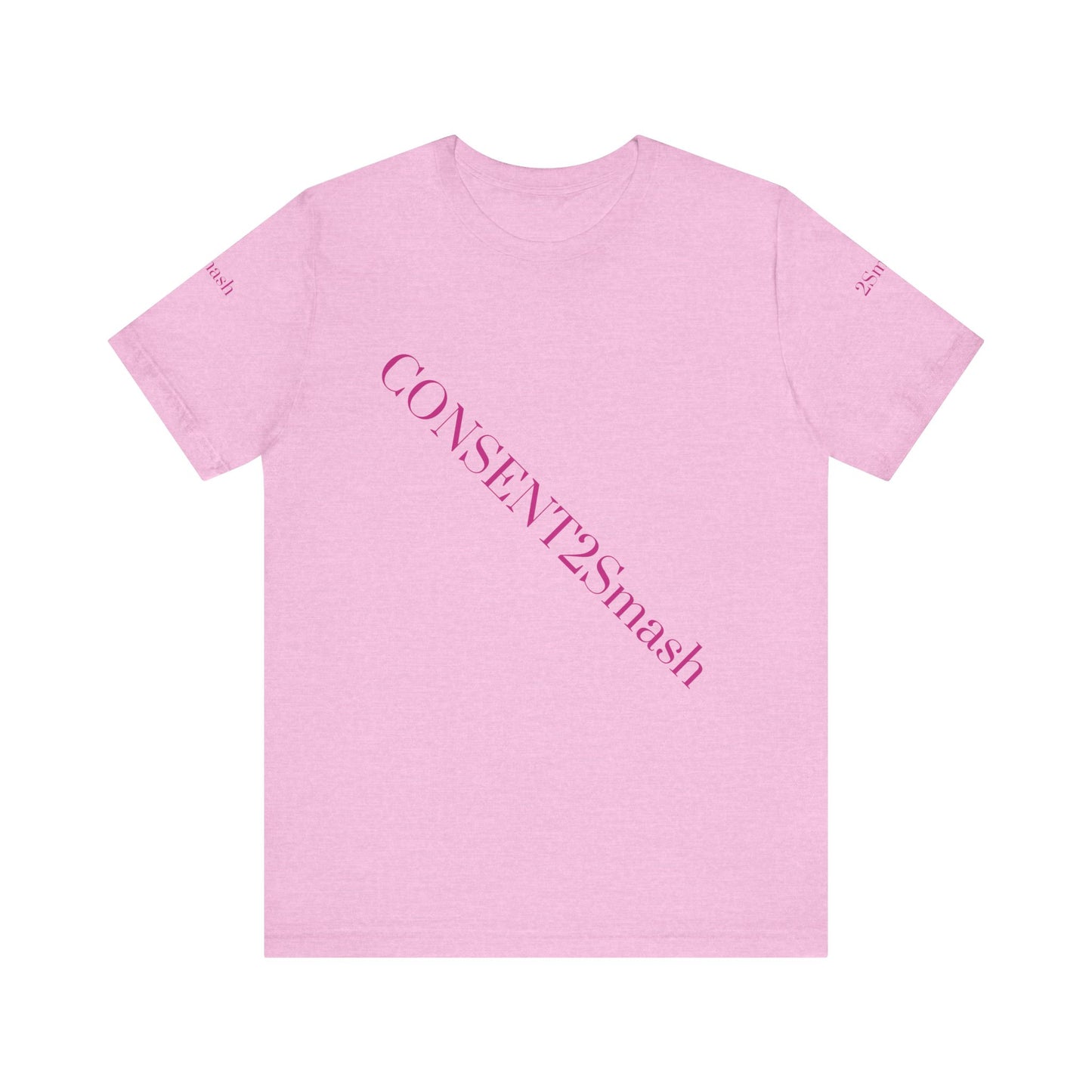 Consent 2 Smash Tee - Unisex Jersey Short Sleeve T-Shirt, Empowerment Apparel, Gender Equality, Affirmative Consent, LGBTQ+ Pride