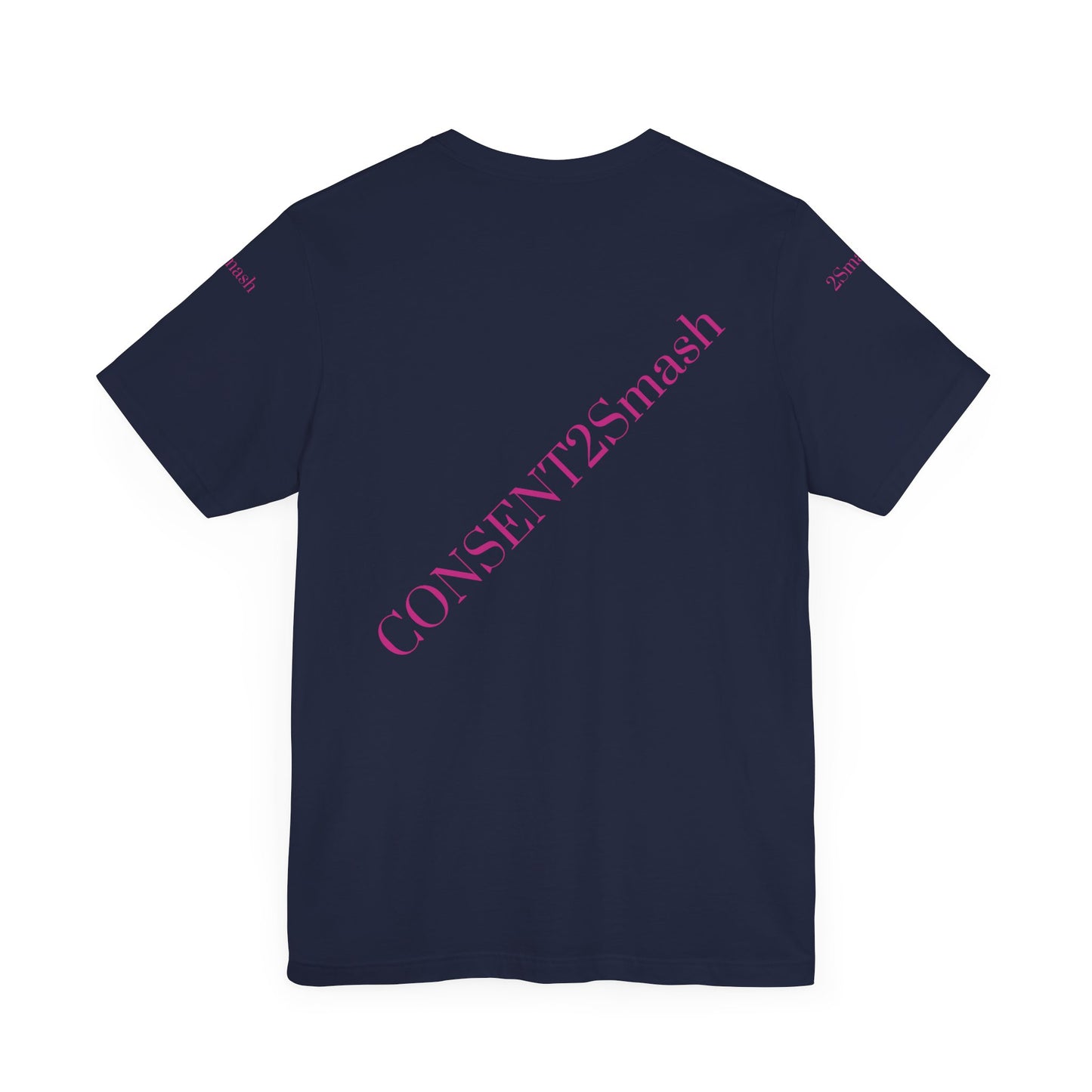 Consent 2 Smash Tee - Unisex Jersey Short Sleeve T-Shirt, Empowerment Apparel, Gender Equality, Affirmative Consent, LGBTQ+ Pride