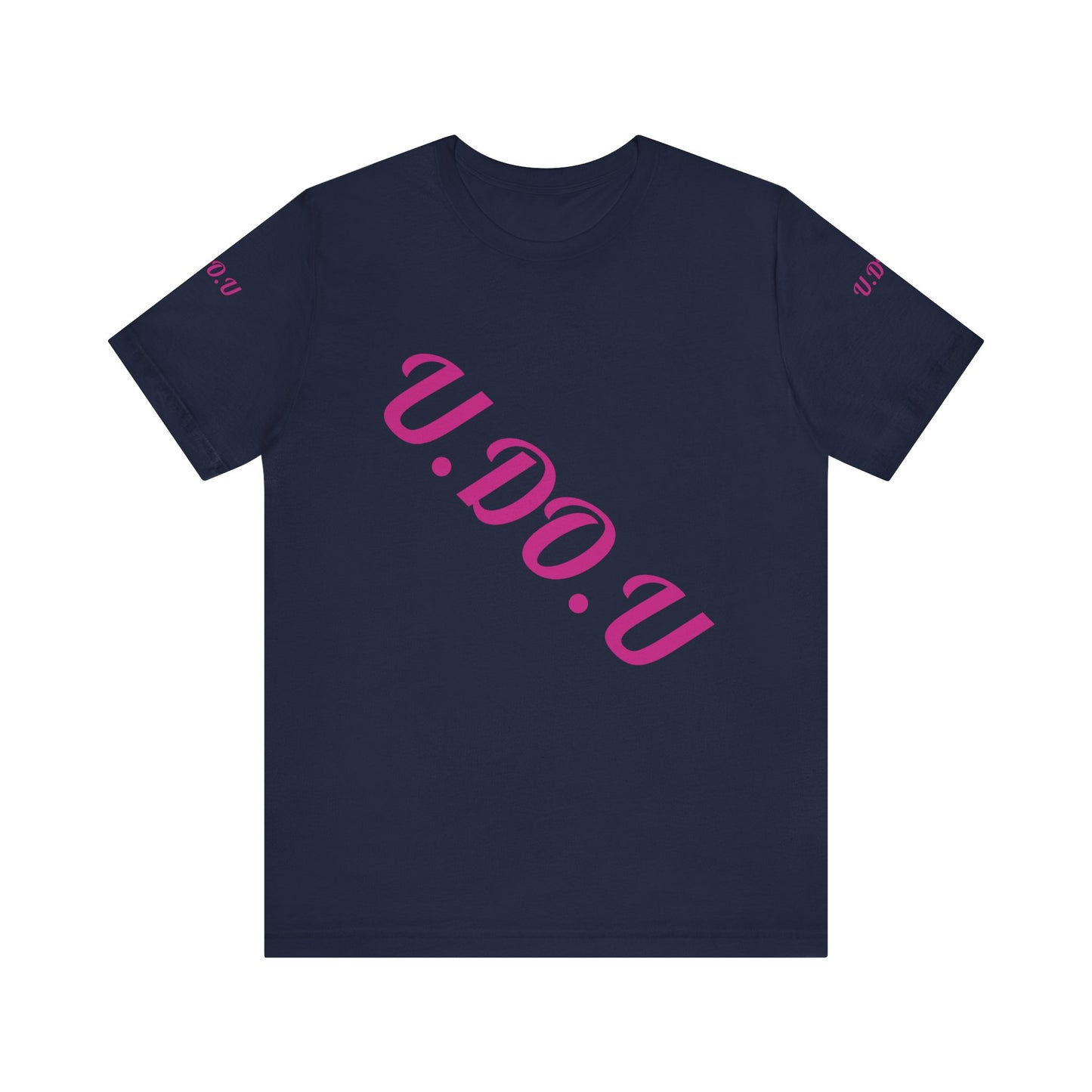 U.D.O.U. Unisex Tee - Trendy Casual Wear, Gift for Friends, Birthday Celebration, Everyday Comfort, Unique Statement Shirt