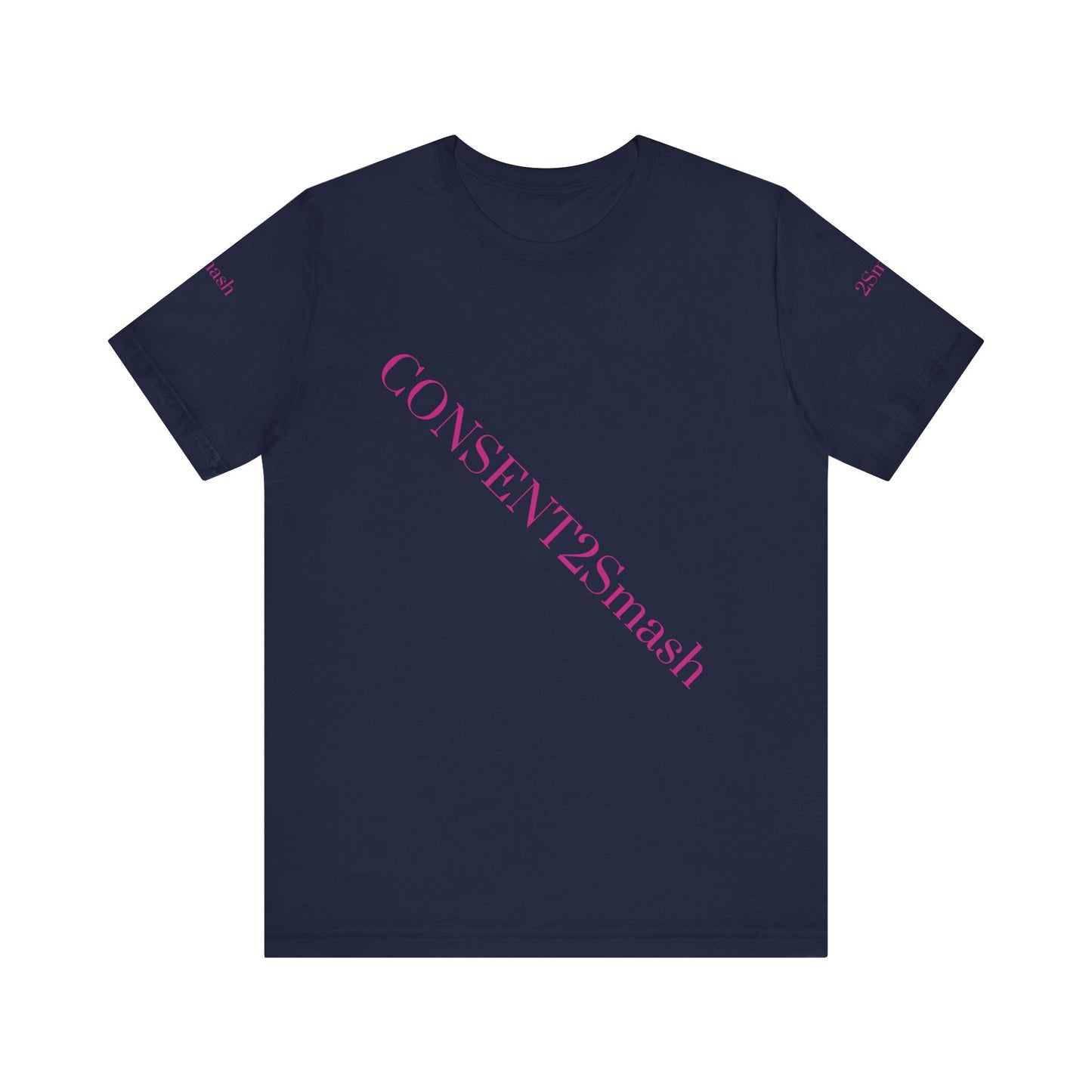 Consent 2 Smash Tee - Unisex Jersey Short Sleeve T-Shirt, Empowerment Apparel, Gender Equality, Affirmative Consent, LGBTQ+ Pride