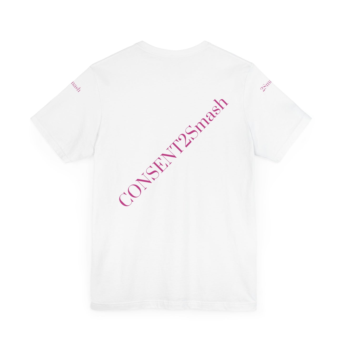 Consent 2 Smash Tee - Unisex Jersey Short Sleeve T-Shirt, Empowerment Apparel, Gender Equality, Affirmative Consent, LGBTQ+ Pride