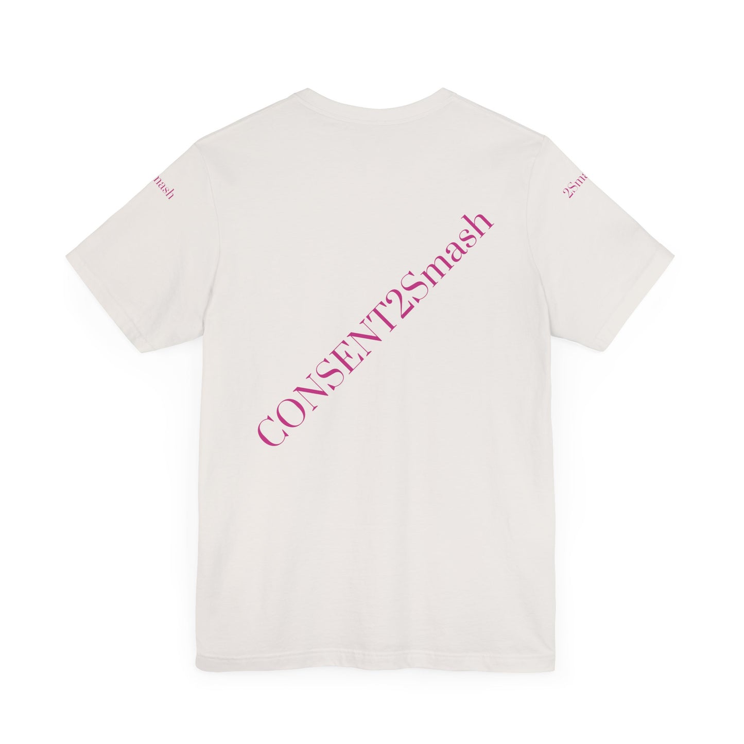 Consent 2 Smash Tee - Unisex Jersey Short Sleeve T-Shirt, Empowerment Apparel, Gender Equality, Affirmative Consent, LGBTQ+ Pride