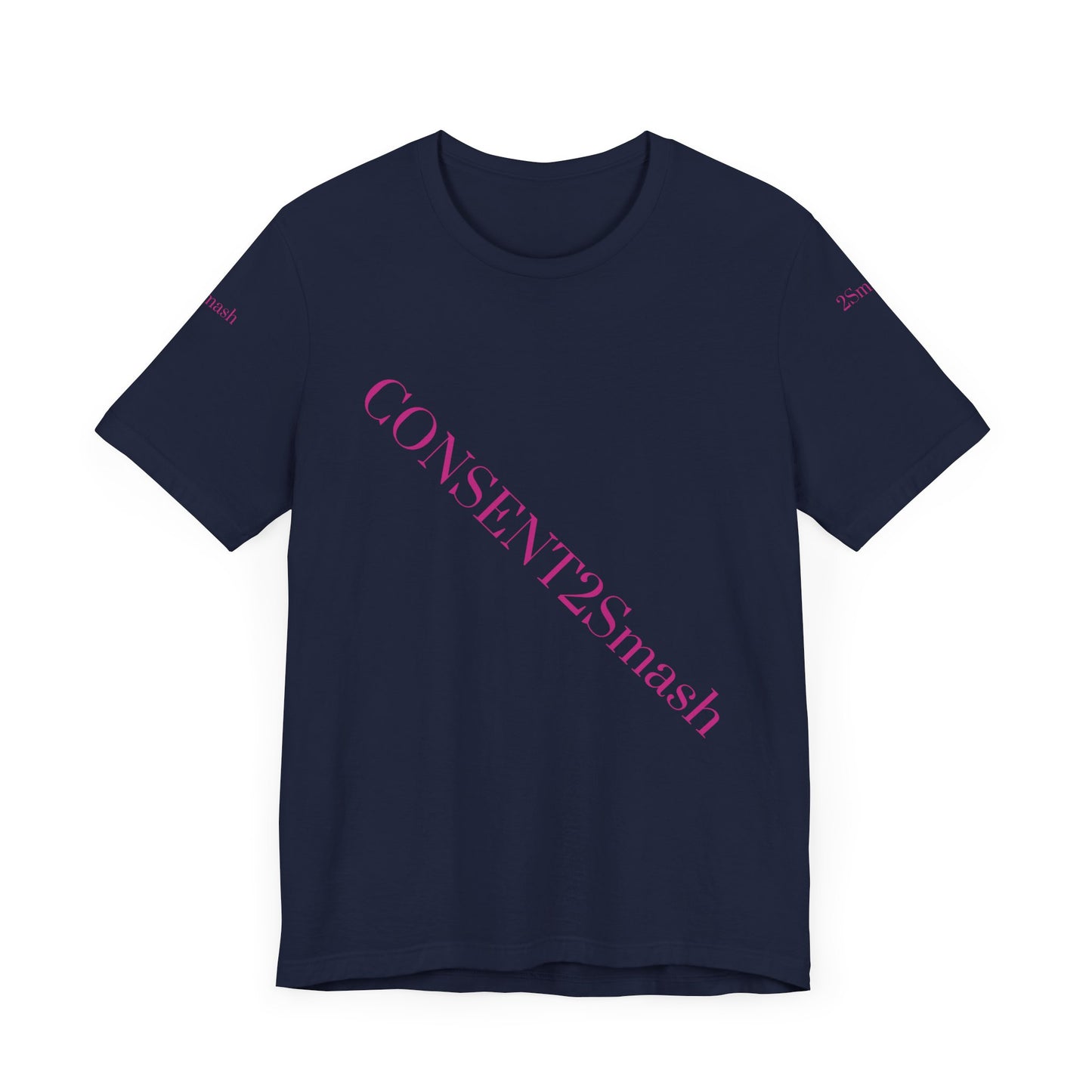 Consent 2 Smash Tee - Unisex Jersey Short Sleeve T-Shirt, Empowerment Apparel, Gender Equality, Affirmative Consent, LGBTQ+ Pride
