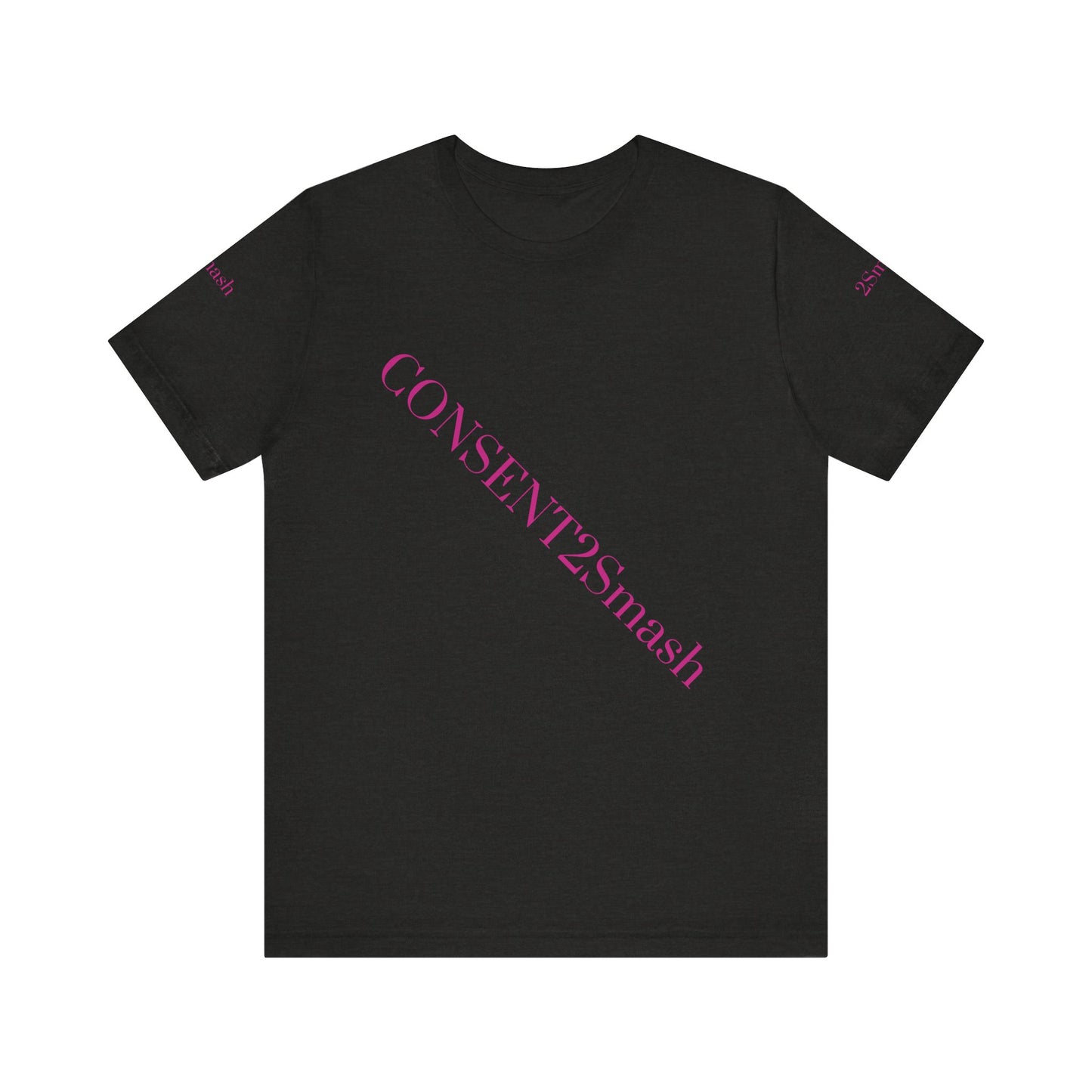 Consent 2 Smash Tee - Unisex Jersey Short Sleeve T-Shirt, Empowerment Apparel, Gender Equality, Affirmative Consent, LGBTQ+ Pride