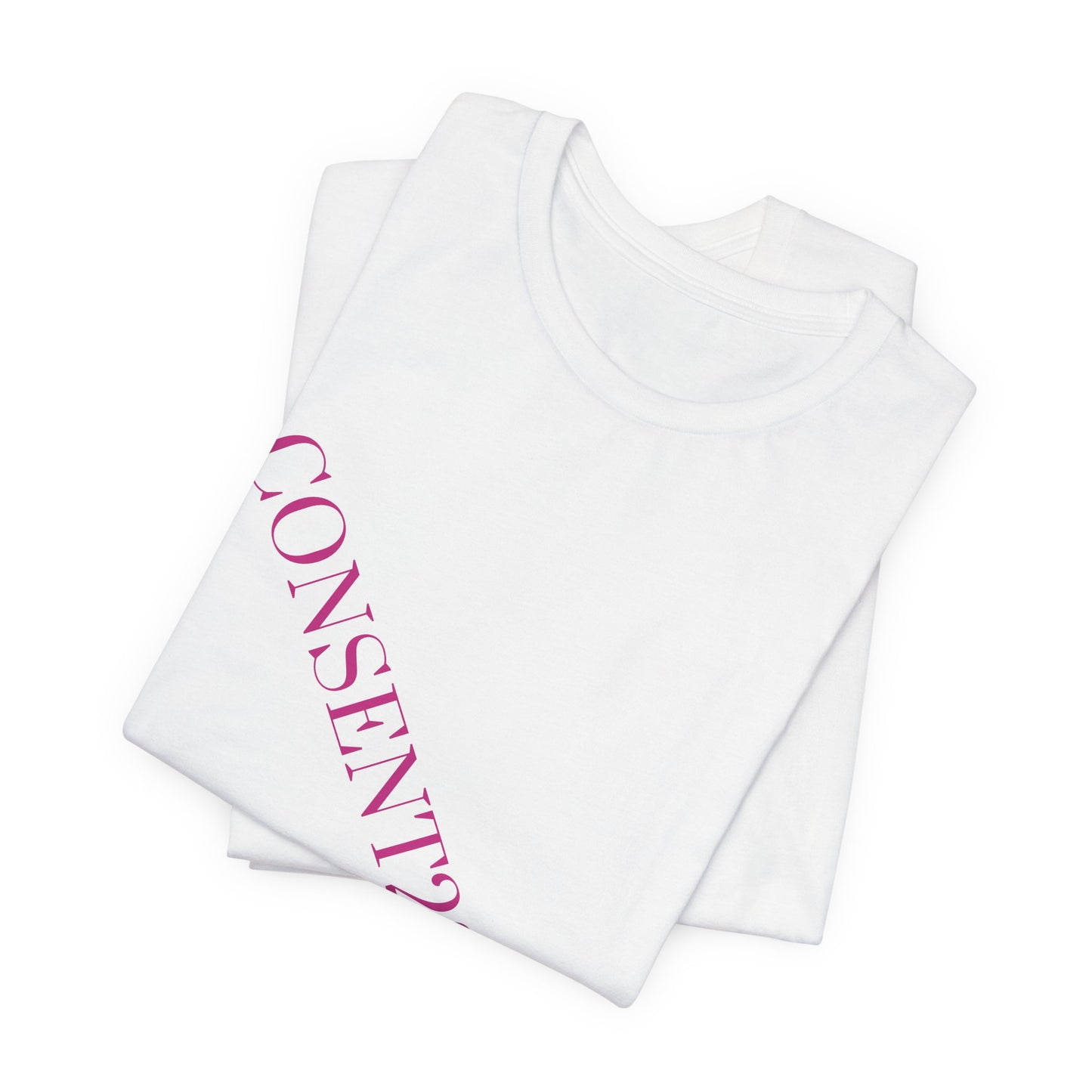 Consent 2 Smash Tee - Unisex Jersey Short Sleeve T-Shirt, Empowerment Apparel, Gender Equality, Affirmative Consent, LGBTQ+ Pride