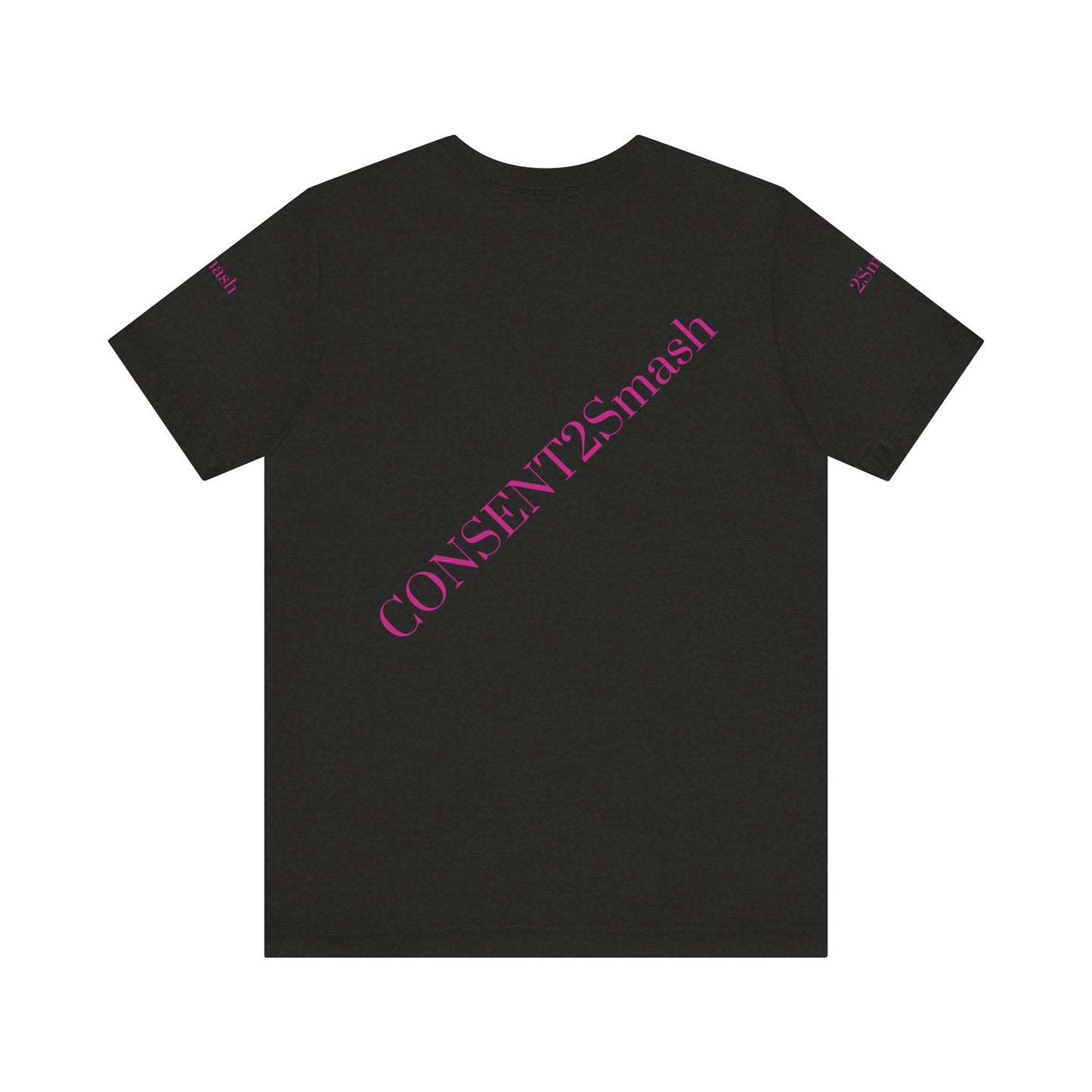 Consent 2 Smash Tee - Unisex Jersey Short Sleeve T-Shirt, Empowerment Apparel, Gender Equality, Affirmative Consent, LGBTQ+ Pride