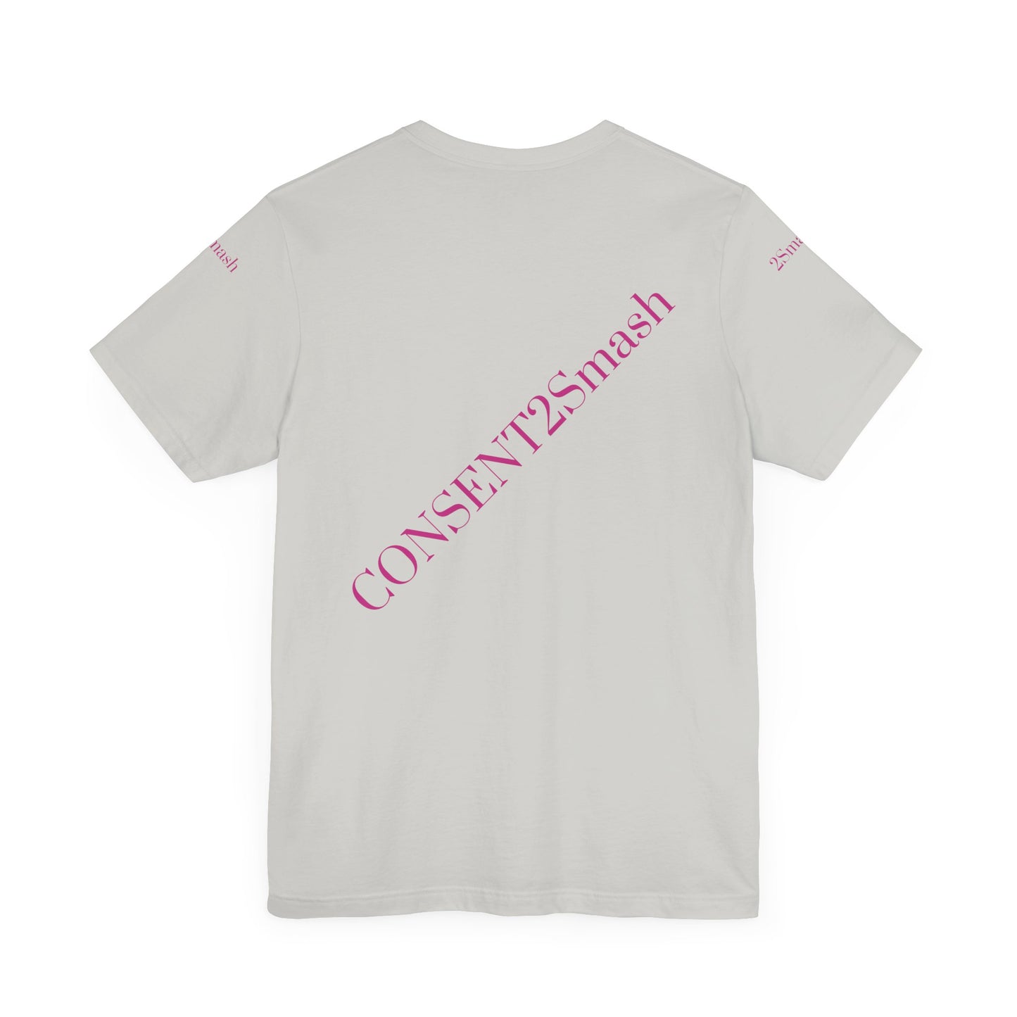 Consent 2 Smash Tee - Unisex Jersey Short Sleeve T-Shirt, Empowerment Apparel, Gender Equality, Affirmative Consent, LGBTQ+ Pride