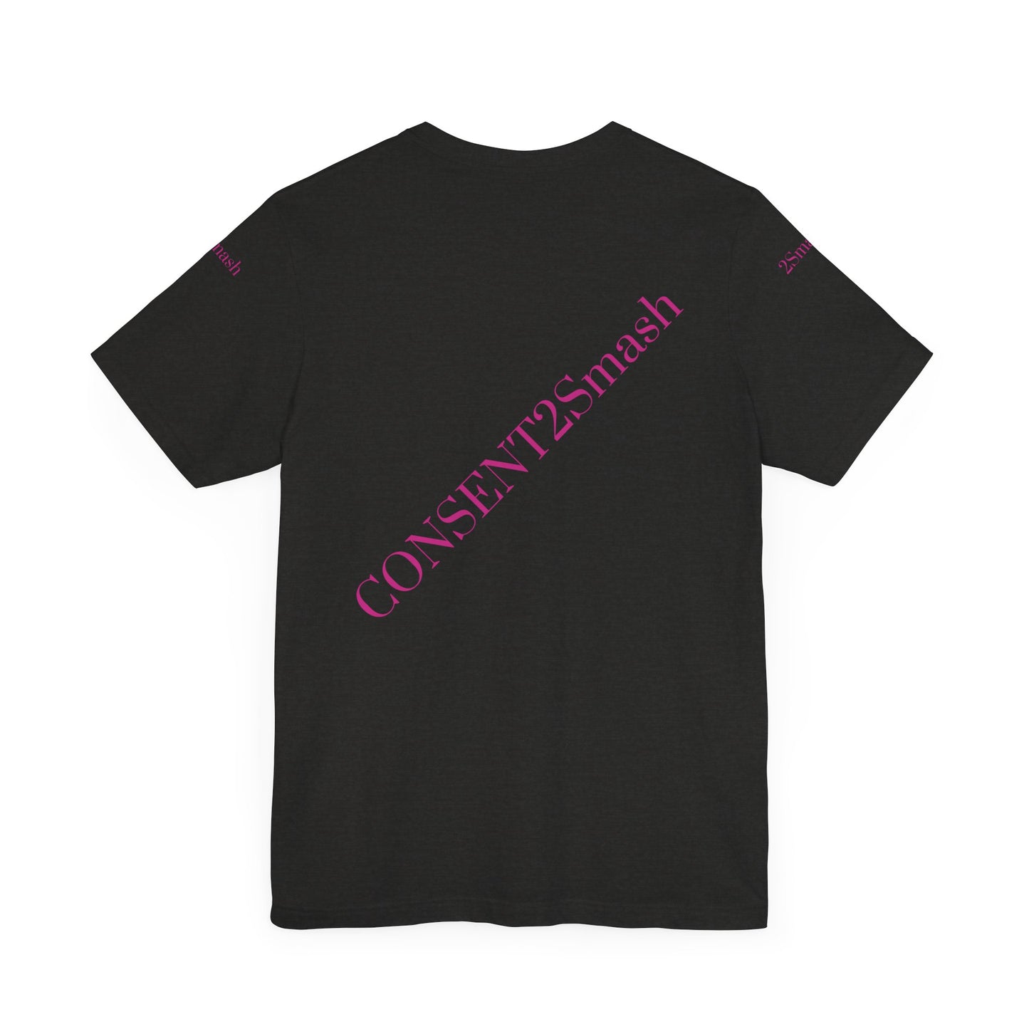 Consent 2 Smash Tee - Unisex Jersey Short Sleeve T-Shirt, Empowerment Apparel, Gender Equality, Affirmative Consent, LGBTQ+ Pride