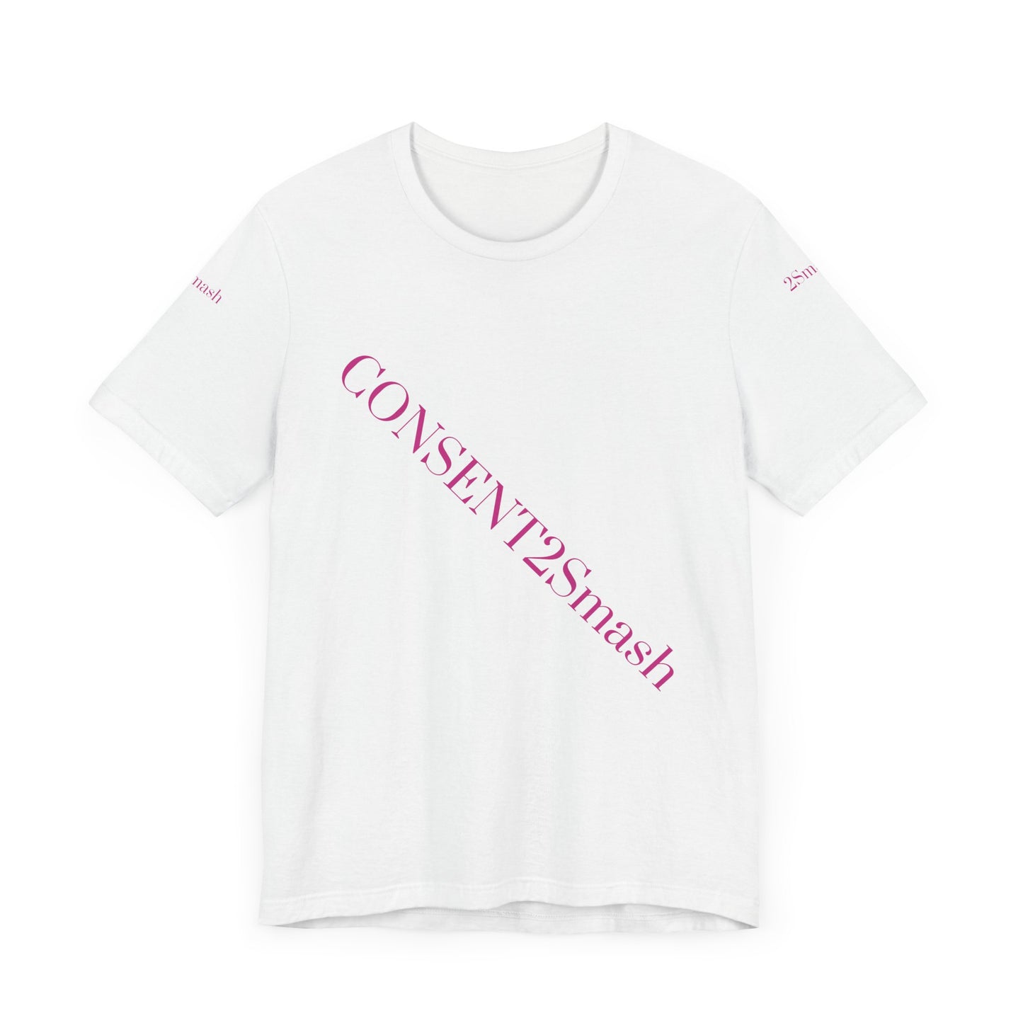 Consent 2 Smash Tee - Unisex Jersey Short Sleeve T-Shirt, Empowerment Apparel, Gender Equality, Affirmative Consent, LGBTQ+ Pride