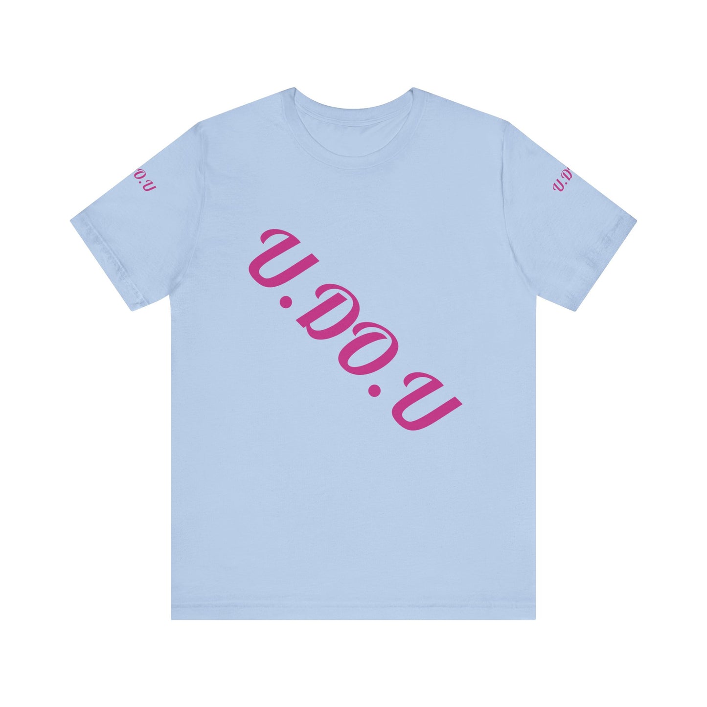 U.D.O.U. Unisex Tee - Trendy Casual Wear, Gift for Friends, Birthday Celebration, Everyday Comfort, Unique Statement Shirt