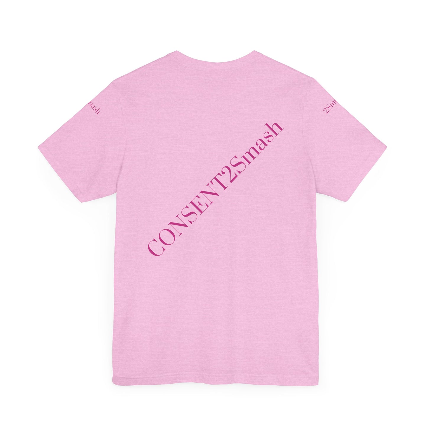 Consent 2 Smash Tee - Unisex Jersey Short Sleeve T-Shirt, Empowerment Apparel, Gender Equality, Affirmative Consent, LGBTQ+ Pride